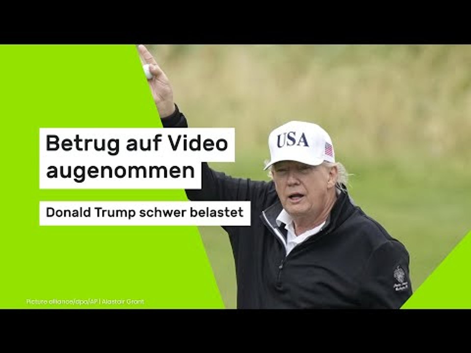 Donald Trump: Betrug auf Video aufgenommen - US-Präsident schwer belastet