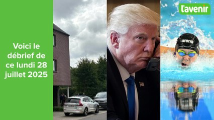 Débrief du 28 juillet 2025