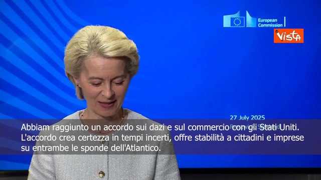 Von der Leyen: Raggiunto accordo con Usa sui dazi, più certezza e stabilità per le imprese