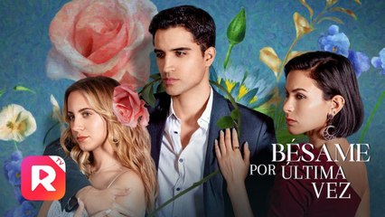 Bésame por Última Vez Completo en Español