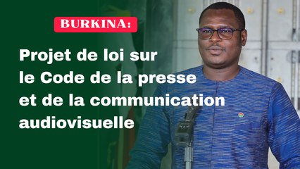Burkina: Projet de loi sur le Code de la presse et de la communication audiovisuelle