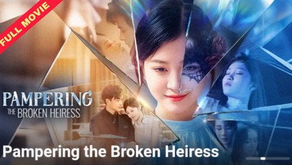 Pampering The Broken Heiress