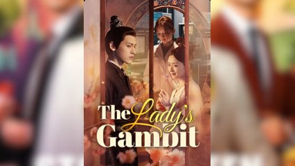 The Lady's Gambit Full Movies [ SHORT DRAMA | FULL ]