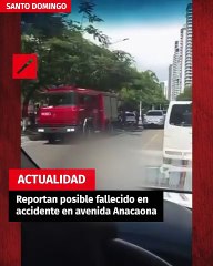 Reportan posible fallecido en accidente en avenida Anacaona