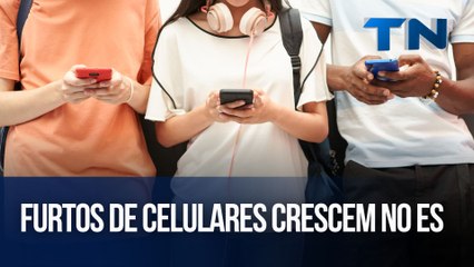 Furtos de celulares crescem no Espírito Santo
