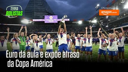 Euro Feminina dá show e escancara o atraso da Conmebol na organização da Copa América