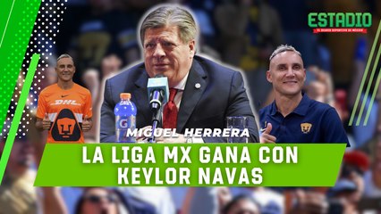 Piojo Herrera REVELA: "Keylor me dijo que QUERÍA venir a México" | Estadio Deportes