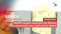 teleSUR inauguró exposición que destaca su proyección como medio del Sur Global SOMOS 28-07-2025