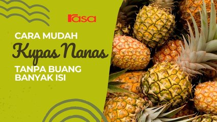 Cara Mudah Kupas Nanas Tanpa Buang Banyak Isi