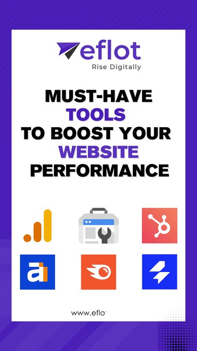Top Tools to Boost Your Website Performance | Eflot - Digital marketing agency in Bangalore