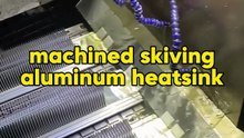 machined skiving aluminum heatsink