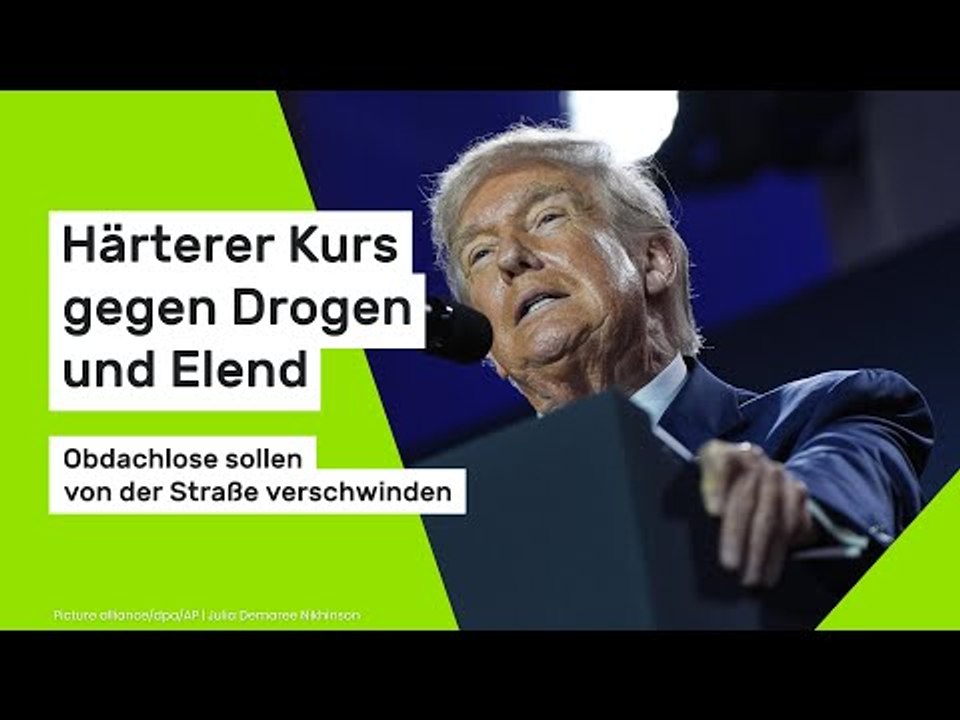 Donald Trump: Härterer Kurs gegen Drogen und Elend - Obdachlose sollen von der Straße verschwinden