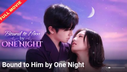 Bound To Him By One Night - Full