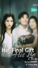 her final gift was for his lie