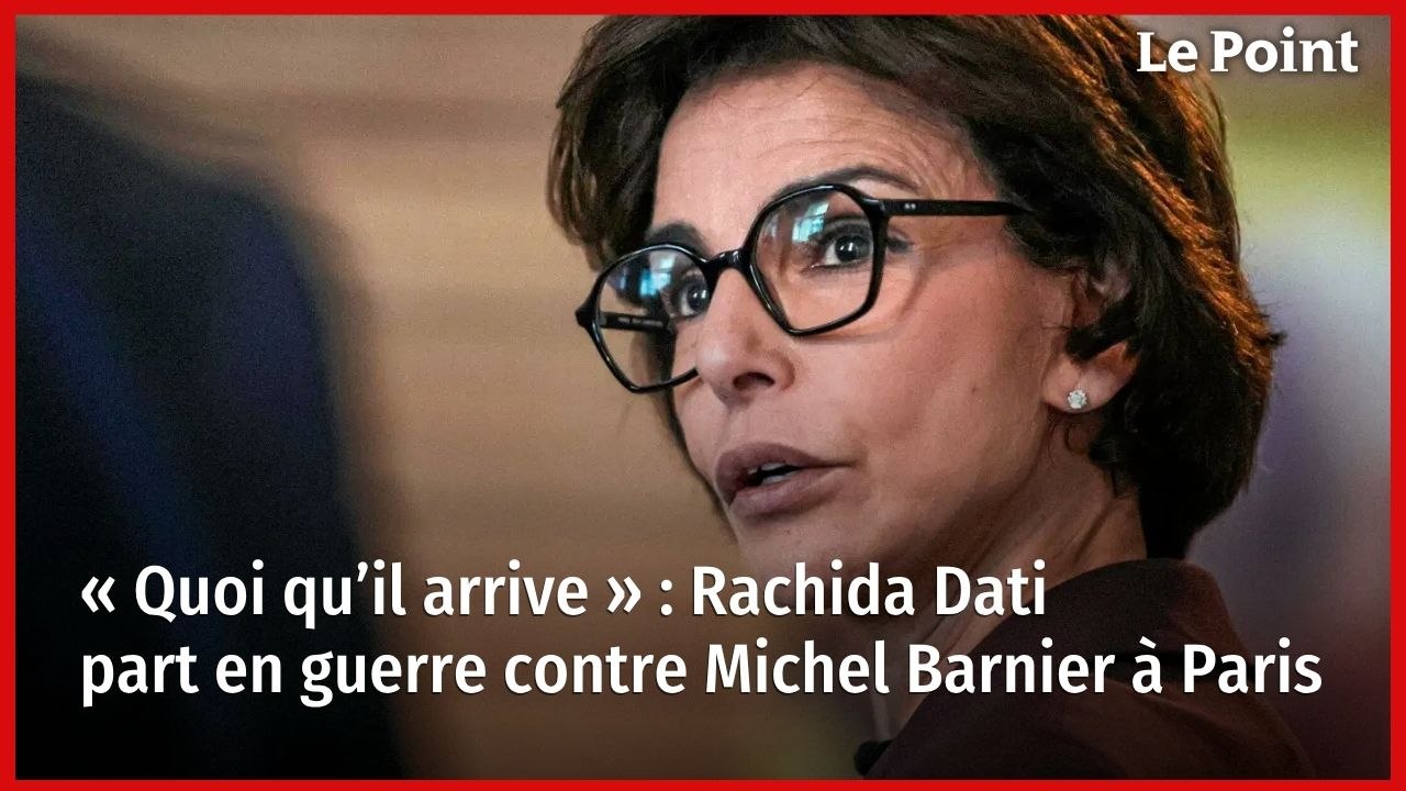 « Quoi qu’il arrive » : Rachida Dati part en guerre contre Michel Barnier à Paris