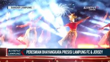 Peresmian Bhayangkara Presisi Lampung FC & Jersey