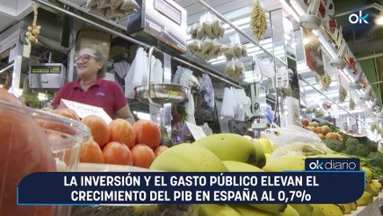 La inversión y el gasto público elevan el crecimiento del PIB en España al 0,7%