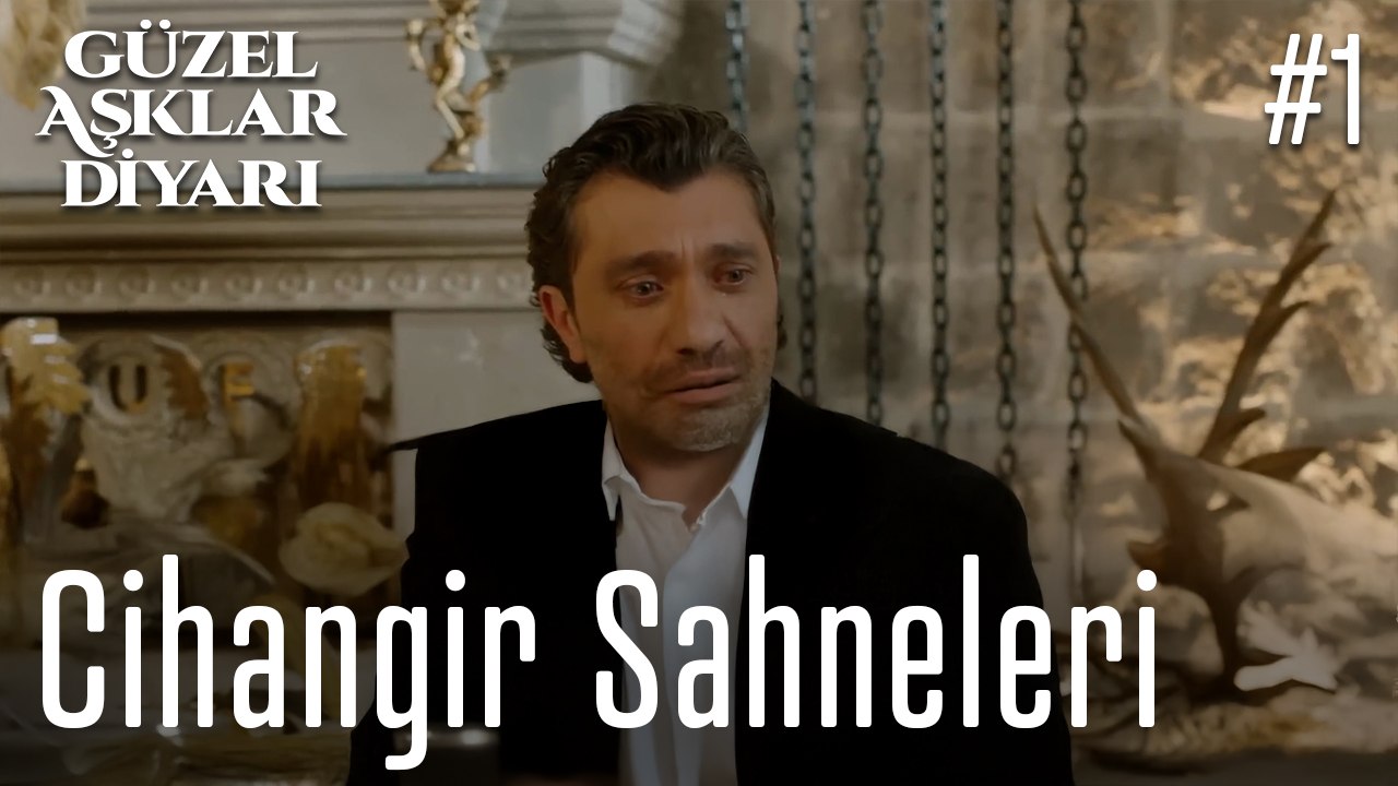 Cihangir Sahneleri - Güzel Aşklar Diyarı