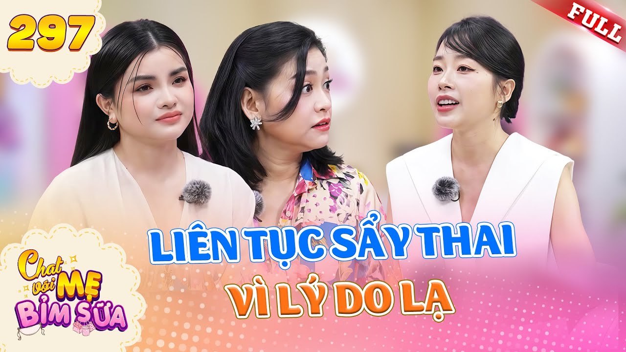 Tâm Sự Mẹ Bỉm Sữa - Tập 297