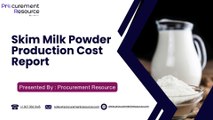 Skim Milk Powder Production Cost Report