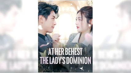 At Her Behest The Lady's Dominion full episode