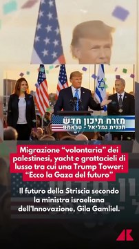 Migrazione volontaria dei palestinesi, grattacieli e una Trump Tower: Ecco la Gaza del futuro