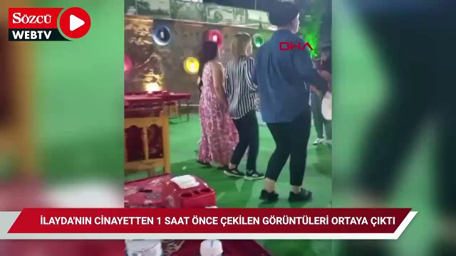 İlayda'nın cinayetten 1 saat önce çekilen görüntüleri ortaya çıktı