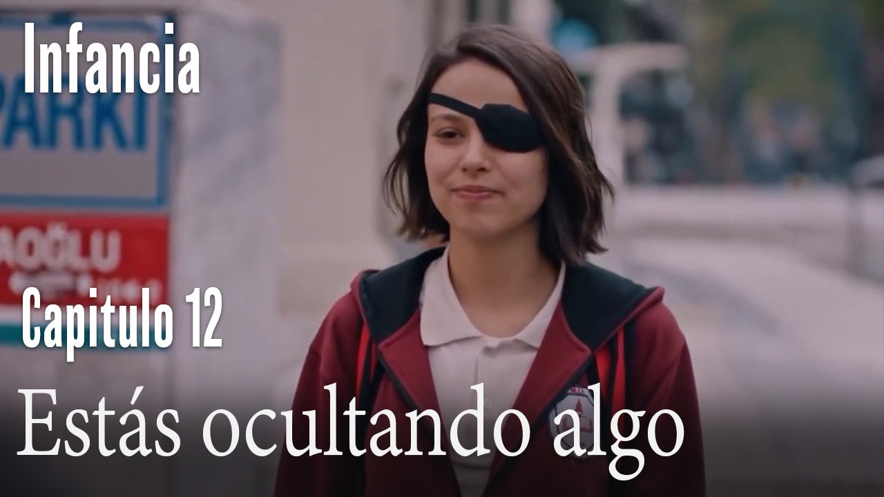 Estás ocultando algo- İnfancia Episodio 12