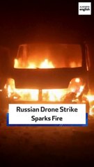 Russian Drone Strike Sparks Fire