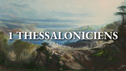 1 Thessaloniciens | La Bible | Nouveau Testament