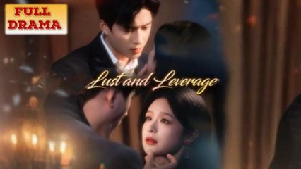 Lust And Leverage Full Episode - Full Movie