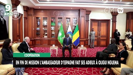 [#Reportage] Coopération : en fin de mission l’ambassadeur d’Espagne fait ses adieux à Oligui Nguema