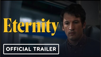 Eternity Official Trailer 🌌 | Starring Miles Teller & Elizabeth Olsen