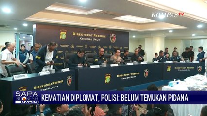 Kematian Diplomat, Polisi Ungkap Tak Ada Tindak Pidana dan Keterlibatan Orang Lain | SAPA MALAM