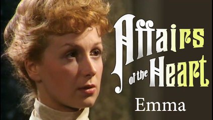 Affairs of the Heart (1974) Stories or Novels by Henry James | Emma S1 E1