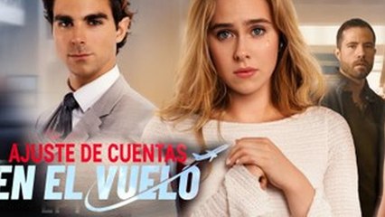 Ajuste de Cuentas en el Vuelo Completa en Español