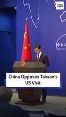 China Opposes Taiwan's US Visit