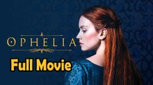 Ophelia (2019) Full Movie HD