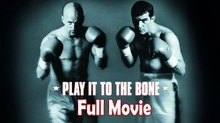Play It to the Bone (1999) Full Movie HD