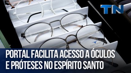 Portal facilita acesso a óculos  e próteses no Espírito Santo