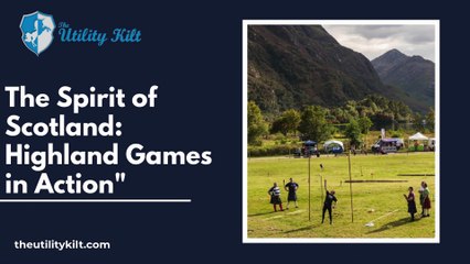 The Spirit of Scotland Highland Games in Action