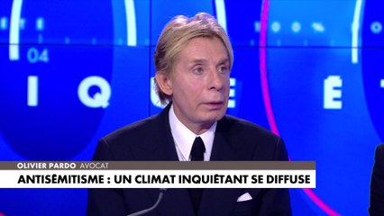 Me Olivier Pardo : «L'antisémitisme est en train de prendre une proportion inouïe dans notre pays»