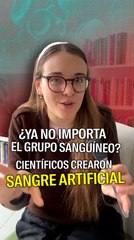 Científicos crearon sangre artificial