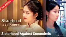 Sisterhood Against Scoundrels - Full Movie