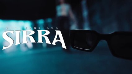 Guru Randhawa - SIRRA ( Official Video )