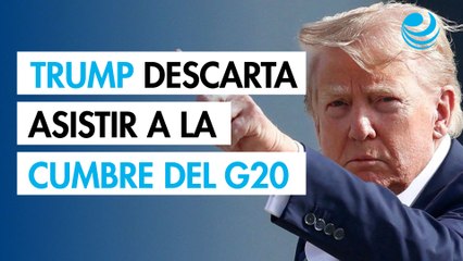 Trump descarta asistir a la cumbre del G20 en Sudáfrica