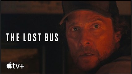 The Lost Bus | Official Trailer - Matthew McConaughey, America Ferrera, Yul Vazquez, and Ashlie Atkinson | Apple TV+