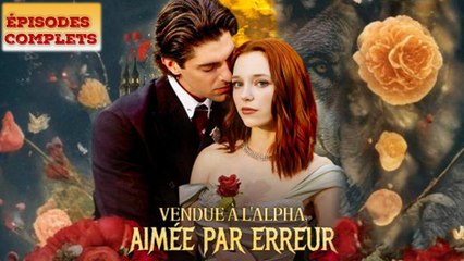 Vendue à l'Alpha, Aimée par Erreur Film Complet