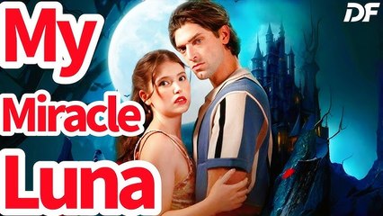 My Miracle Luna 🌙 Full Drama Movie | Romantic Chinese Drama with English Subtitles