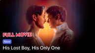 His Lost Boy, His Only One (2025) - FULL - Dramabox